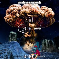 Sid - C'est la merde (Explicit)