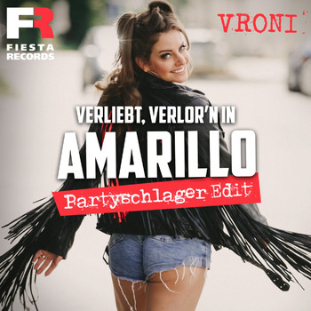 Vroni - Verliebt verlor'n in Amarillo (Partyschlager Edit)