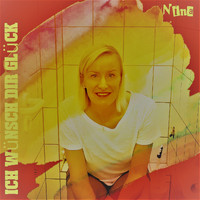 Nina - Ich wünsch dir Glück (Radio Version)