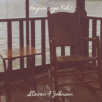 Steven F Johnson - Beginnings, Vol. 1