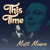 Matt Monro - This Time