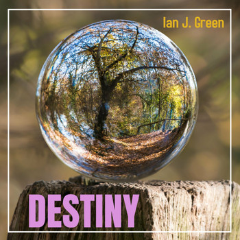 Ian J. Green - Destiny