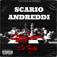 Scario Andreddi - So Tardy (Explicit)