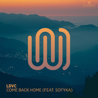 LDVC featuring SOFYKA - Come Back Home (feat. SOFYKA)