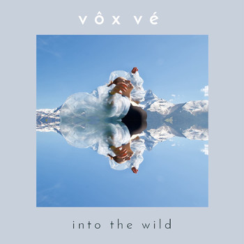 Vôx Vé - Into the Wild