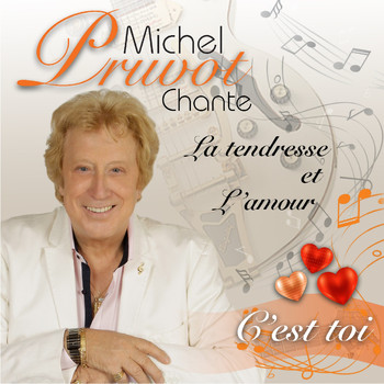 Michel Pruvot - Michel Pruvot chante la tendresse et l'amour