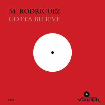 M. Rodriguez - Gotta Believe