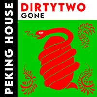 Dirtytwo - Gone