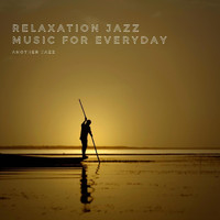 Jazz Audiophile - Relaxation Jazz Music for Everyday