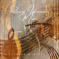 Jason Morings - Relaxing Instrumental Music