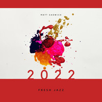 Matt Gadwick - 2022 Fresh Jazz