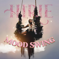HIRIE - Mood Swing (Explicit)