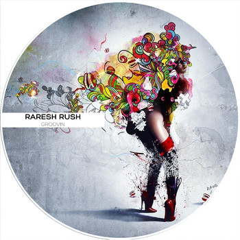 Raresh Rush - Groovin