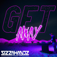Sizzahandz - Get Away