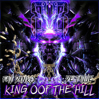 Fav Danko - King Oof The Hill