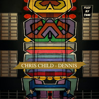 Chris Child - Dennis