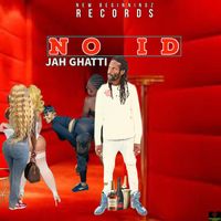 Jah Ghatti - No ID
