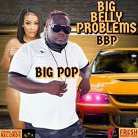 Big Pop - Big Belly Problems
