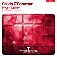 Calvin O'Commor - Psyco Noizer