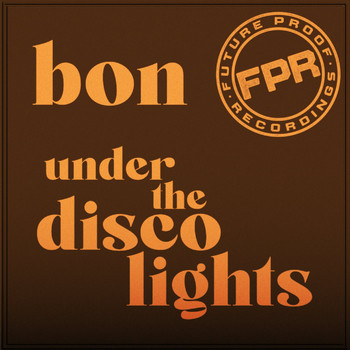 Bon - Under The Disco Lights