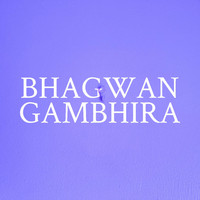 Bhagwan - Gambhira