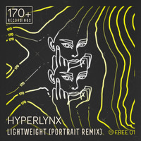 Hyperlynx - Lightweight (Portrait Remix)