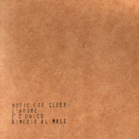 Andrea Porcu, Music For Sleep (A.P) - L'amore é l'unico rimedio al male