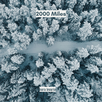 Nora Levario - 2000 Miles