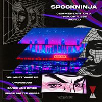 SpockNinja - Commentary On A Thoughtless World
