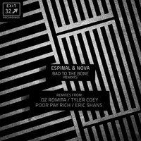 Espinal & Nova - Bad To The Bone Remixes