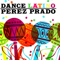 Perez Prado - Dance Latino