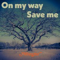 Mönster - On My Way / Save Me