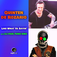 Quinten De Rozario - Like What Ya Sayin'