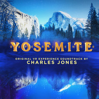 Charles Jones - Experience Yosemite (From "Experience Yosemite")