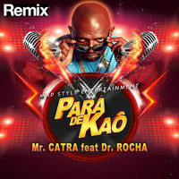 Mr. Catra - Para de Kaô (Remix)