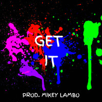 Mikey Lambo - Get it