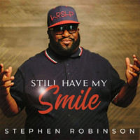 Stephen Robinson - Still Have My Smile