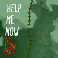 The Stone Foxes - Help Me Now