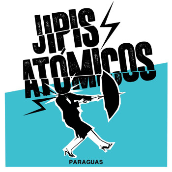 Jipis Atómicos - Paraguas