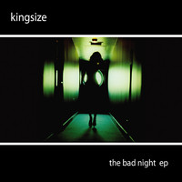 Kingsize - The Bad Night EP (Explicit)