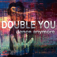 Double You - Dance Anymore (Remixes)