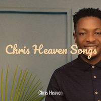 Chris Heaven - Chris Heaven Songs