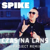 Spike - Czas Na Lans