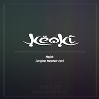 Keoki - Majick (Original Melchoir Mix)