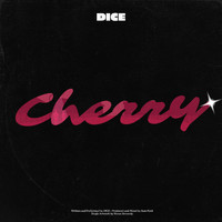 Dice - Cherry (We Don't Have to Be Alone) (Explicit)