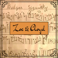 Zoe & Cloyd - Bulgar Sigansky