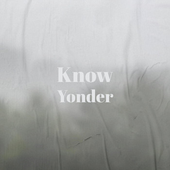 Various Artists - Know Yonder