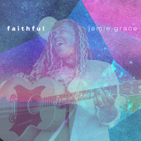 Jamie Grace - Faithful
