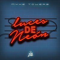 Myke Towers - Luces De Neón (Explicit)