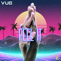 Vue - Feel It